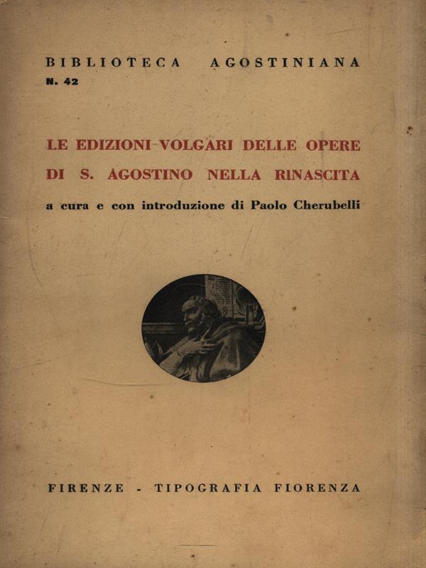 Le edizioni volgari delle opere di S. Agostino nella rinascita