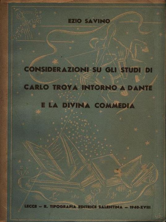 Considerazioni su gli studi di Carlo Troya intorno a Dante - Ezio Savino - copertina