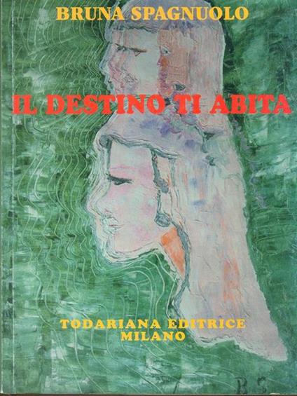 Il destino ti abita - Bruna Spagnuolo - copertina