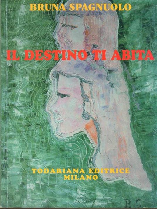 Il destino ti abita - Bruna Spagnuolo - copertina