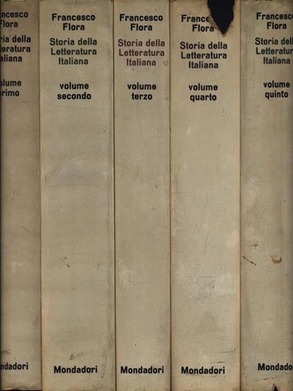Storia della Letteratura Italiana. 5 Volumi - Francesco Flora - copertina