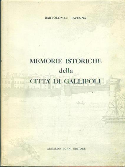 Memorie istoriche della città di Gallipoli - Bartolomeo Ravenna - copertina