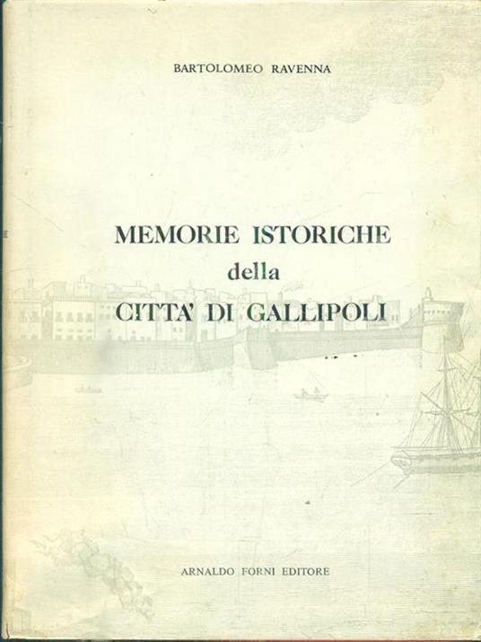 Memorie istoriche della città di Gallipoli - Bartolomeo Ravenna - copertina