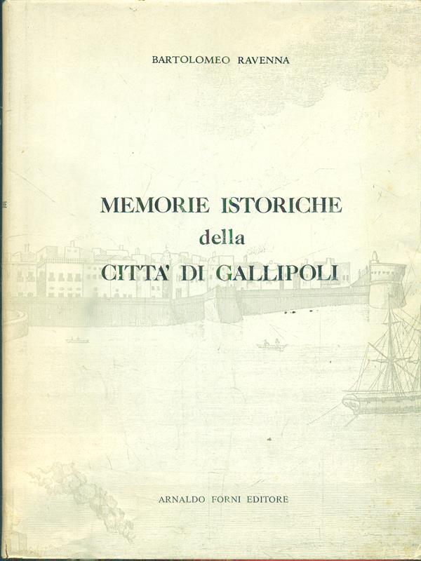Memorie istoriche della città di Gallipoli