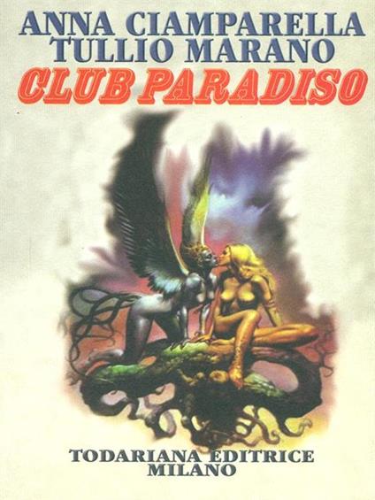 Club Paradiso (semplice ricerca di felicità) - Anna Ciamparella,Tullio Marano - copertina
