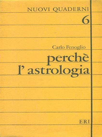 Perchè l'astrologia - Carlo Fenoglio - copertina