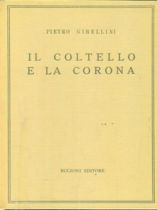 Il coltello e la corona - Pietro Gibellini - copertina