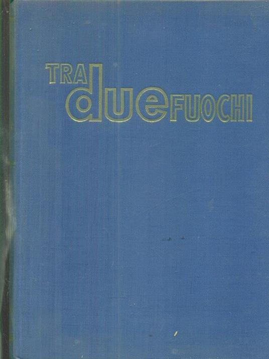 Tra due fuochi - Howard Fast - copertina