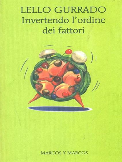 Invertendo l'ordine dei fattori - Lello Gurrado - copertina