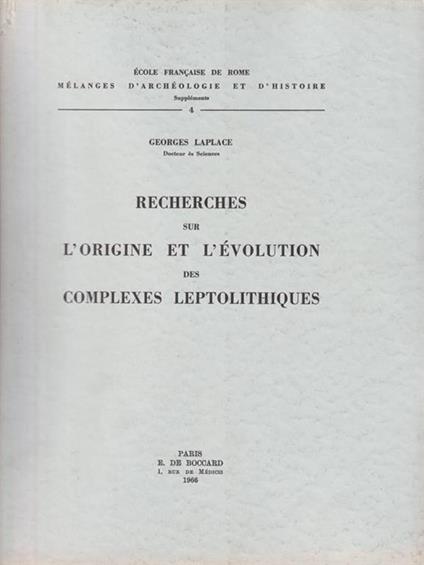   Recherches sur l'origine et l'evolution de complexes leptolitiques - Georges Laplace - copertina
