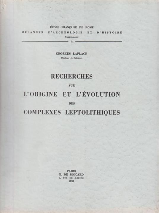   Recherches sur l'origine et l'evolution de complexes leptolitiques - Georges Laplace - copertina