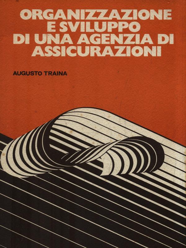 Organizzazione e sviluppo di una agenzia di assicurazioni
