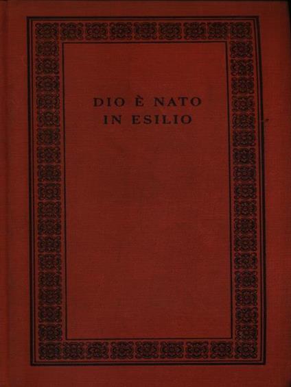 Dio è nato in esilio - Vintila Horia - copertina