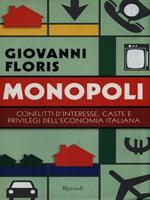 Monopoli. Conflitti d'interesse, caste e privilegi dell'economia italiana