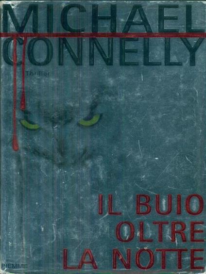 Il Il buio oltre la notte - Michael Connelly - copertina