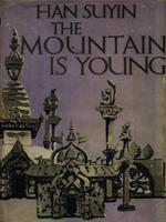 The mountain is young