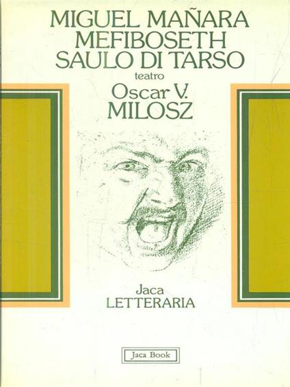 Teatro. Miguel Mañara, Mefiboseth, Saulo di Tarso - Oscar V. Milosz - copertina
