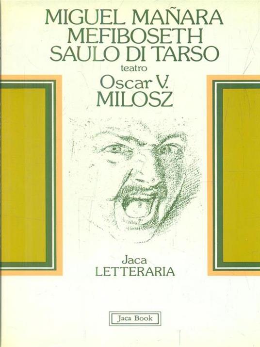Teatro. Miguel Mañara, Mefiboseth, Saulo di Tarso - Oscar V. Milosz - copertina
