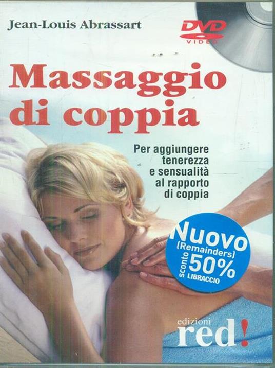 Massaggio di coppia. Per aggiungere tenerezza e sensualità al rapporto di coppia. DVD - Jean-Louis Abrassart - copertina