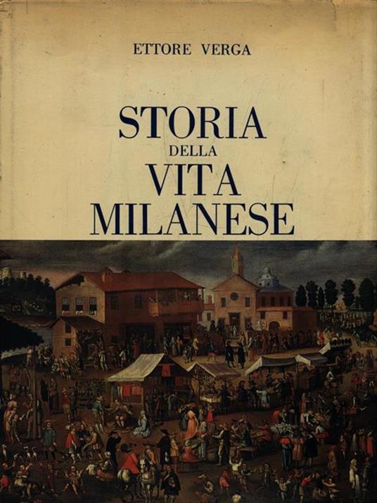 Storia della vita milanese - Ettore Verga - copertina