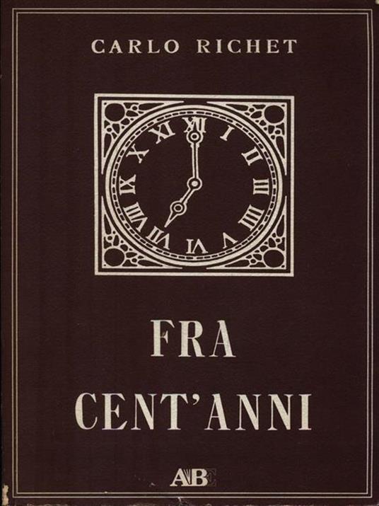 Fra cent'anni - Carlo Richet - copertina