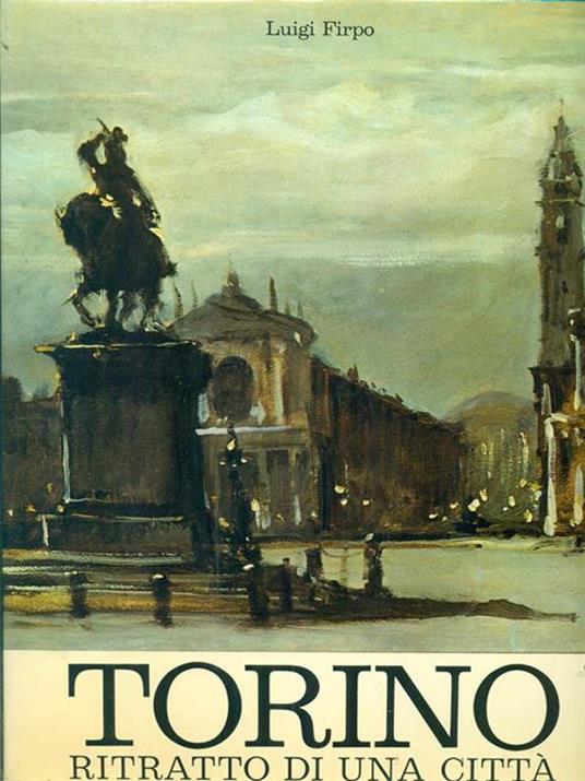 Torino Ritratto di una città - Luigi Firpo - copertina