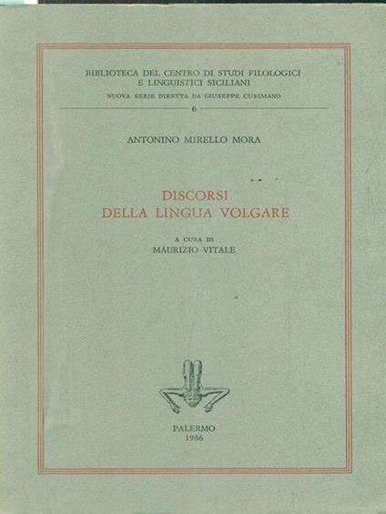 Discorsi della lingua volgare - Antonino Mirello Mora - copertina