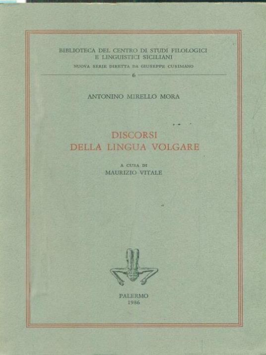 Discorsi della lingua volgare - Antonino Mirello Mora - copertina