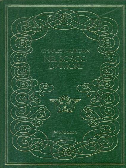 Nel bosco d'amore - Charles Morgan - copertina