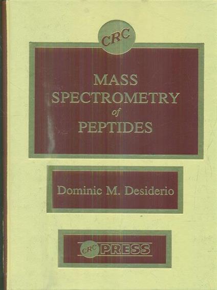Mass spectrometry of Peptides - Dominic M. Desiderio - copertina