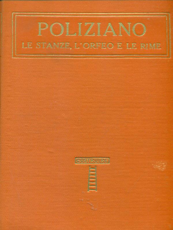 Le stanze, l'Orfeo e le rime