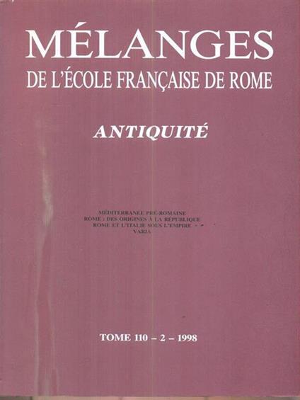 Melanges de L'Ecole Francaise de Rome. Tome 110 - 2-1998 - copertina