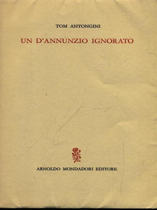 Un D'Annunzio ignorato - Tom Antongini - copertina