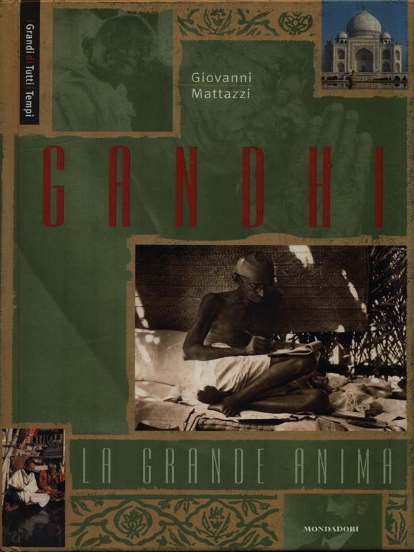 Gandhi. La grande anima