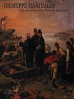 Giuseppe Garibaldi. Sulle tracce di un mito al Museo del Risorgimento