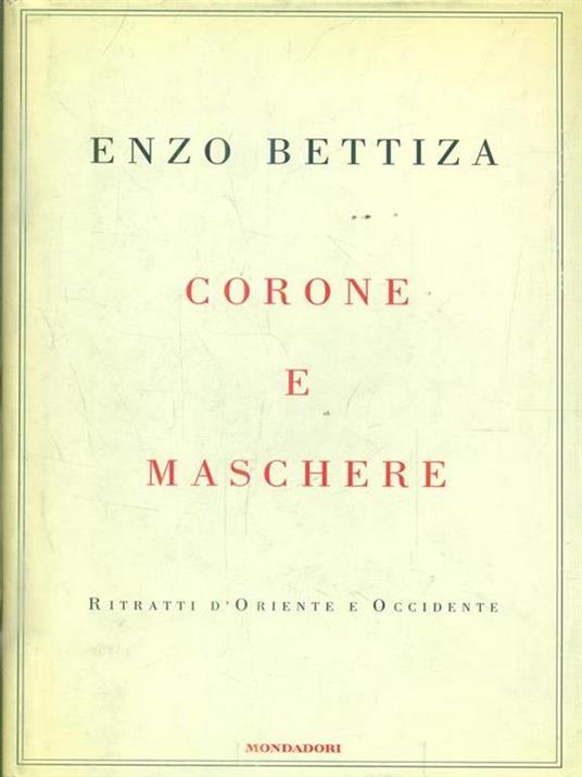 Corone e maschere. Ritratti d'Oriente e Occidente - Enzo Bettiza - copertina