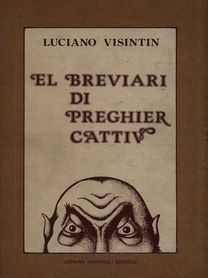 El breviari di preghier cattiv - Luciano Visintin - copertina