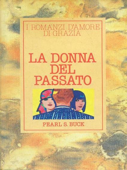La donna del passato - Pearl S. Buck - copertina
