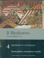 Il medioevo 4. Medioevo Centrale. Storia politica, economica e sociale
