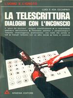 La telescrittura. Dialoghi con l'inconscio