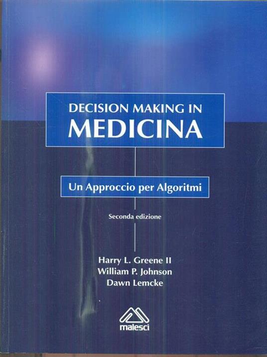 Decision making in medicina. Un approccio per algoritmi. 2 Edizione - copertina