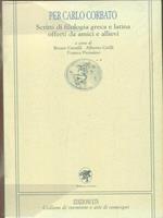 Per Carlo Corbato. Scritti di filologia greca e latina offerti da amici e allievi