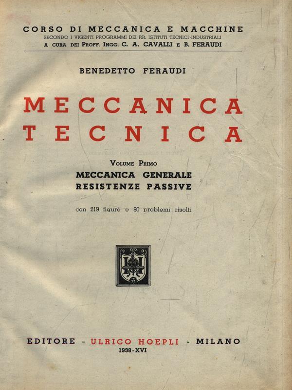 Meccanica tecnica. Volume Primo