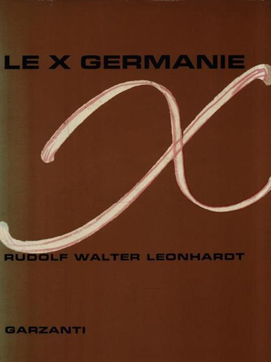 Le X Germanie - Rudolf Walter Leonhardt - copertina