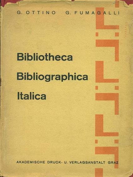Bibliotheca Bibliographica Italica I. II. 1,2,3,4 supplemento 1895-1896-1896/1899-1900 - Giuseppe Ottino - copertina