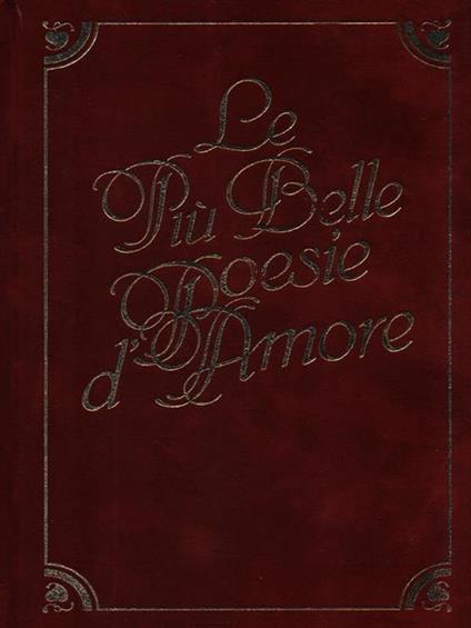 Le più belle poesie d'Amore - Roberto Sanesi - copertina