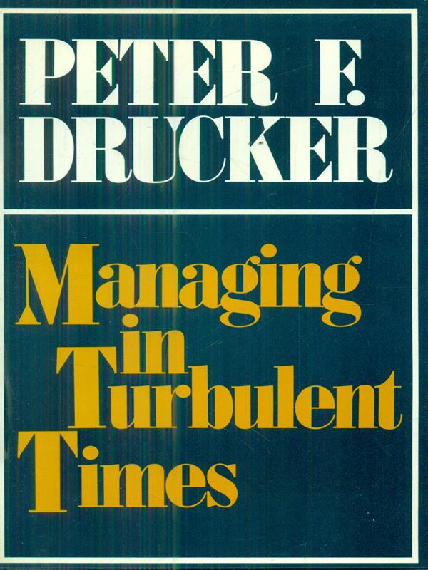 Managing in turbolent times