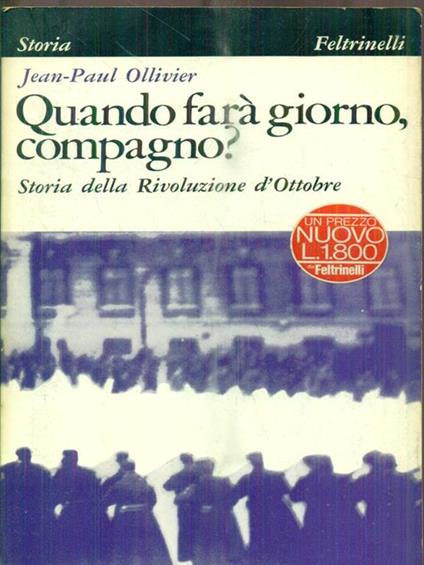 Quando farà giorno, compagno? Storia della rivoluzione d'ottobre - Jean Paul Ollivier - copertina