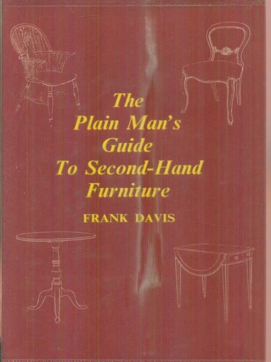 The Plain man's Guide to second-Hand furniture - Frank Davis - copertina