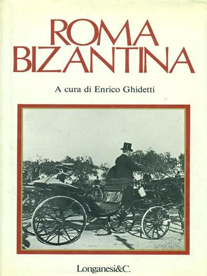 Roma Bizantina - Enrico Ghidetti - copertina